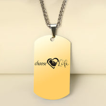 Load image into Gallery viewer, Choose Life 😍 Tag Necklace